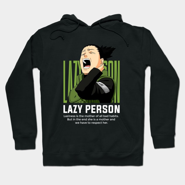 SHIKAMARU - LAZY PERSON Hoodie by Skywiz